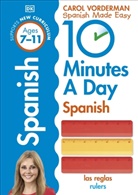 Carol Vorderman, Vorderman Carol - 10 Minutes a Day Spanish, Ages 7-11 (Key Stage 2)