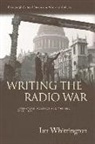 Ian Whittington, WHITTINGTON IAN - Writing the Radio War