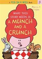 Emma Virjan, Emma J Virjan, Emma J. Virjan, Emma J. Virjan - What This Story Needs Is a Munch and a Crunch