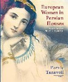 Parviz Tanavoli, Tanavoli Parviz - European Women in Persian Houses
