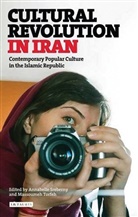Annabelle Sreberny, Annabelle Torfeh Sreberny, Massoumeh Torfeh, Torfeh Massoumeh, Annabelle Sreberny, Massoumeh Torfeh - Cultural Revolution in Iran