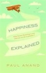 Paul Anand, Paul (Professor of Economics At the Open Un Anand, Paul (Professor of Economics at the Open University and Research Associate at Oxford University) Anand - Happiness Explained