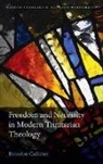 Brandon Gallaher, Brandon (Lecturer of Systematic and Comp Gallaher, Gallaher Brandon - Freedom and Necessity in Modern Trinitarian Theology