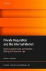 Mislav Mataija, Mislav (Member of the Legal Service Mataija, Mataija Mislav - Private Regulation and the Internal Market