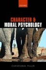 Christian B Miller, Christian B. Miller, Christian B. (Wake Forest University) Miller - Character and Moral Psychology