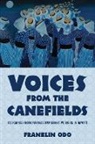 Franklin Odo, Franklin (Director Emeritus Odo, Franklin (Retired Director of Smithsonian Ins Odo - Voices From the Canefields