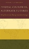 Michael Oppenheimer, Michael (Professor for Global Affairs Oppenheimer, Michael F. Oppenheimer, Oppenheimer Michael - Pivotal Countries, Alternate Futures
