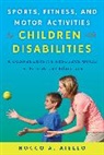Rocco Aiello, Aiello Rocco - Sports, Fitness, and Motor Activities for Children With Disabilities