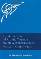 Margarethe Hauschka, Hauschka Margarethe - Fundamentals of Artistic Therapy Founded Upon Spiritual Science