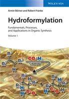 Armin Börner, Robert Franke - Hydroformylations