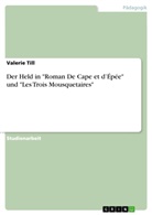 Valerie Till - Der Held in "Roman De Cape et d'Épée" und "Les Trois Mousquetaires"