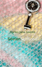 Marion Jana Goeritz - SeelenSchlüssel