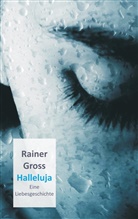 Rainer Gross - Halleluja
