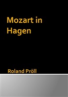 Roland Pröll - Mozart in Hagen