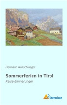 Hermann Wollschlaeger - Sommerferien in Tirol