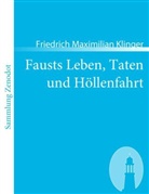 Friedrich M. Klinger, Friedrich Maximilian Klinger - Fausts Leben, Taten und Höllenfahrt