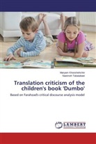 Marya Khooshehchin, Maryam Khooshehchin, Naeimeh Tabatabaei - Translation criticism of the children's book 'Dumbo'