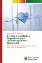 Charles Cleivin, Michael Douglas - O início do método e Dispositivo para Desfibrilação Pós-Epidérmica