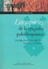Ignacio Simón Cornago - Los soportes de la epigrafía paleohispánica : inscripciones sobre piedra, bronce y cerámica