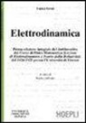 Enrico Fermi - Elettrodinamica. Prima edizione integrale del dattiloscritto del corsodi fisica matematica del 1924-25 presso l'Università di Firenze