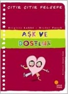 Brigitte Labbe - Citir Citir Felsefe 21 - Ask ve Dostluk