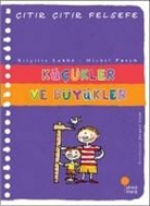 Brigitte Labbe - Citir Citir Felsefe 24 - Kücükler ve Büyükler