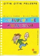 Brigitte Labbe - Citir Citir Felsefe 12 - Mutluluk ve Mutsuzluk