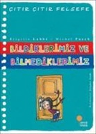 Brigitte Labbe, Michel Puech - Citir Citir Felsefe 6 - Bildiklerimiz ve Bilmediklerimiz
