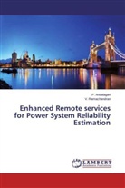 Anbalagan, P Anbalagan, P. Anbalagan, V Ramachandran, V. Ramachandran - Enhanced Remote services for Power System Reliability Estimation