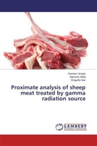 Mahwis Aftab, Mahwish Aftab, Shagufta Naz, Rasha Waqar, Rasham Waqar - Proximate analysis of sheep meat treated by gamma radiation source