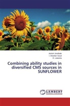 Ashis Jondhale, Ashish Jondhale, R Lokesha, R. Lokesha, Shanker Goud, I Shanker Goud... - Combining ability studies in diversified CMS sources in SUNFLOWER