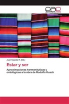 Jua Cepeda H, Juan Cepeda H, Juan Cepeda H. - Estar y ser