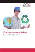 Efraín López M, Efraín López M., Efraí López Mondragón, Efraín López Mondragón - Empresas sustentables