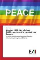 Sara Vinci - Comiso 1982. No alle basi NATO: movimenti e comitati per la pace