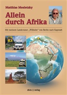 Matthias Mesletzky, Matthias Mesletzky - Allein durch Afrika