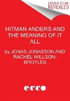Jonas Jonasson, Rachel Willson-Broyles, Rachel Willson-Broyles - Hitman Anders and the Meaning of It All