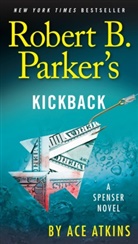 Ace Atkins - Robert B. Parker's Kickback