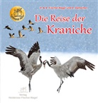 Da, Andrea Fischer-Nagel, Andreas Fischer-Nagel, Heideros Fischer-Nagel, Heiderose Fischer-Nagel, Dieter Damschen - Die Reise der Kraniche
