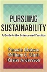 Krister Andersson, Krister Par Andersson, William C. Clark, Pamela Matson, Pamela Clark Matson, Matson Pamela - Pursuing Sustainability