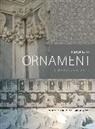 Michele Bacci, Michele Contadini Bacci, Anna Contadini, Thomas B. F. Cummins, Thomas B.F. Cummins, Daniela Del Pesco... - Histories of Ornament