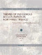 Thomas B. Hinton, Phil C. Weigand - Themes of Indigenous Acculturation in Northwest Mexico