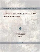 Kelly Isabel T (Isabel Truesdell) - Ceramic Sequence in Colima: Capacha, an Early Phase
