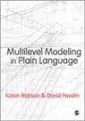 David Pevalin, Pevalin David, Karen Robson, Karen Pevalin Robson - Multilevel Modeling in Plain Language
