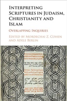 Mordechai Z. (Yeshiva University Cohen, Mordechai Z. Berlin Cohen, Adele Berlin, Berlin Adele, Mordechai Z Cohen, Mordechai Z. Cohen... - Interpreting Scriptures in Judaism, Christianity and Islam