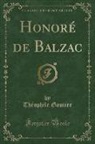 Theophile Gautier, Théophile Gautier - Honoré de Balzac (Classic Reprint)