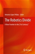Antonio Lopez Pelaez, Antoni López Peláez, Antonio López Peláez, Antonio López Peláez - The Robotics Divide