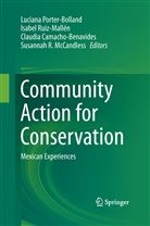 Claudia Camacho-Benavides, Claud Camacho-Benavides et al, Susannah R. McCandless, Luciana Porter-Bolland, Isabel Ruiz-Mallen, Isabe Ruiz-Mallén... - Community Action for Conservation
