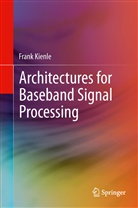 Frank Kienle - Architectures for Baseband Signal Processing