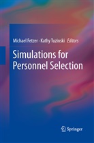 Michae Fetzer, Michael Fetzer, Tuzinski, Tuzinski, Kathy Tuzinski - Simulations for Personnel Selection