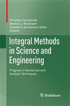 Bardo E. J. Bodmann, Bardo E.J. Bodmann, Christian Constanda, Bard E J Bodmann, Bardo E J Bodmann, Haroldo F de Campos Velho... - Integral Methods in Science and Engineering